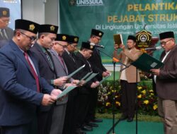 Pelantikan Pejabat Struktural Unissula, Rektor Tekankan Amanah dan Tanggung Jawab Kepemimpinan